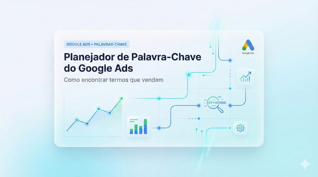 Onde fica o Planejador no Google Ads